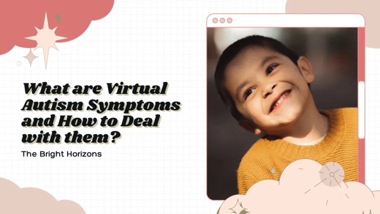 What are Virtual Autism Symptoms and How to Deal with them?