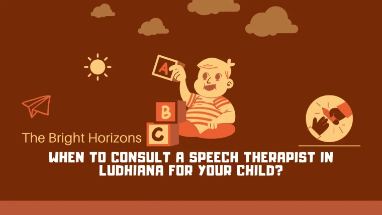 When to Consult a Speech Therapist in Ludhiana for Your Child?