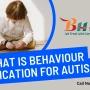 What is Behaviour Modification for Autism?