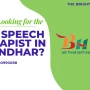 Are You Looking for the Best Speech Therapist in Jalandhar?