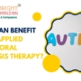 Who Can Benefit from Applied Behavioral Analysis Therapy?