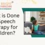 What is Done in Speech Therapy for Children?