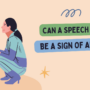 Can a Speech Delay Be a Sign of Autism?