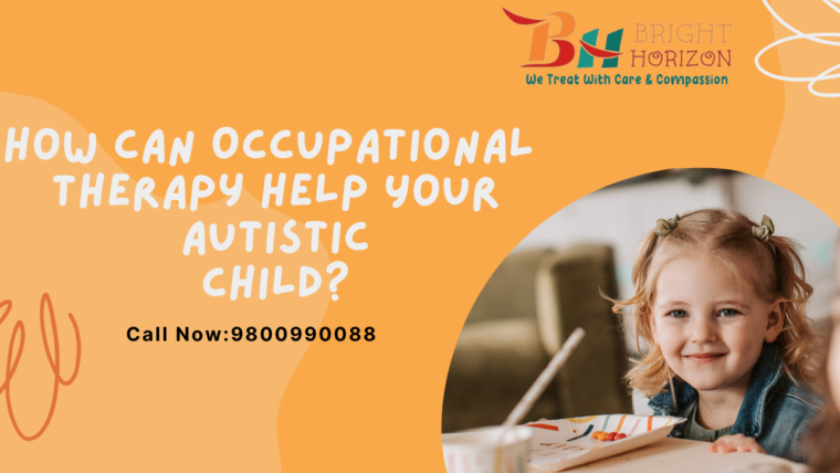 How Can Occupational Therapy Help Your Autistic Child?