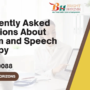 Frequently Asked Questions About Autism and Speech Therapy