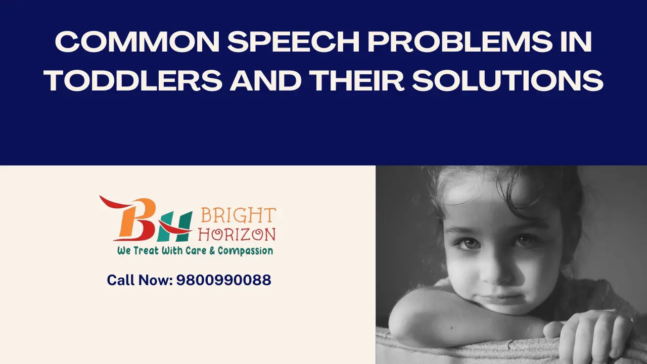 Common Speech Problems in Toddlers and Their Solutions