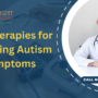 Top Therapies for Managing Autism Symptoms