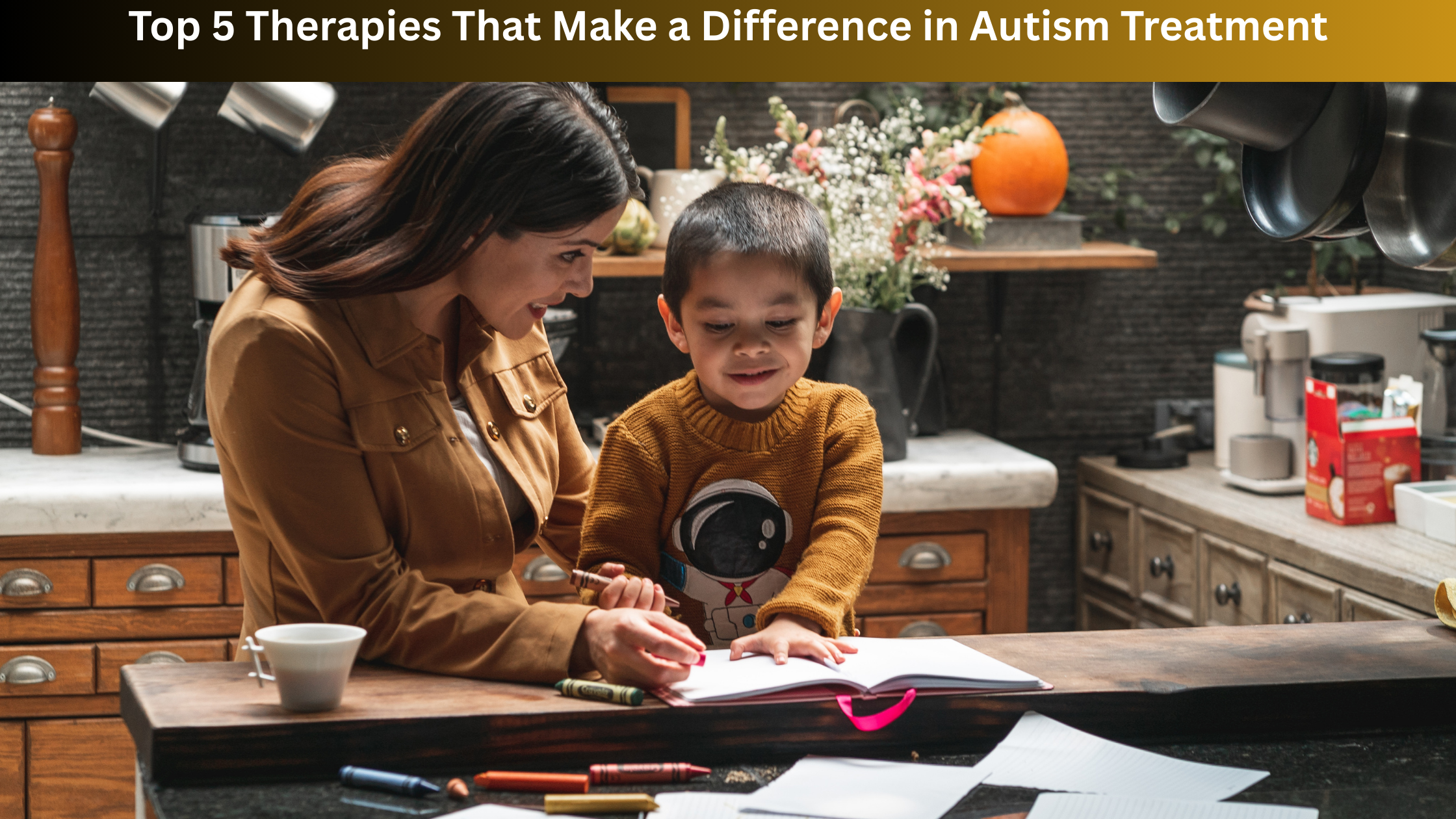 Top 5 Therapies That Make a Difference in Autism Treatment