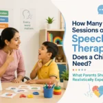 How Many Sessions of Speech Therapy Does a Child Need? What Parents Should Realistically Expect