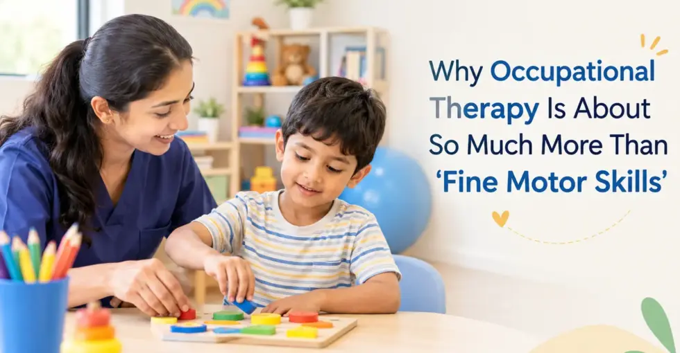 Why Occupational Therapy Is About So Much More Than 'Fine Motor Skills'
